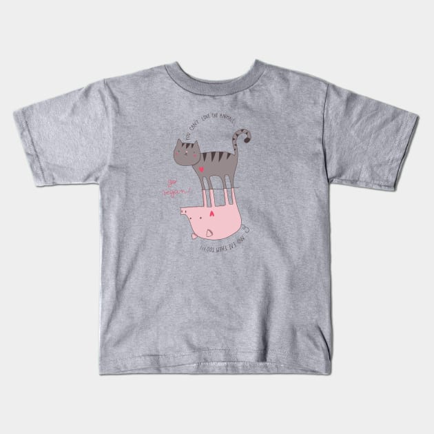 You can't love the animals and eat them too Kids T-Shirt by violinoviola